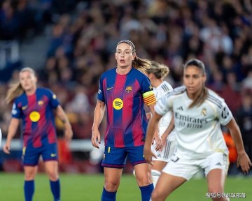 6万人观战！巴萨女足6-0皇马 总比分12-2进欧冠4强 9天内3杀死敌